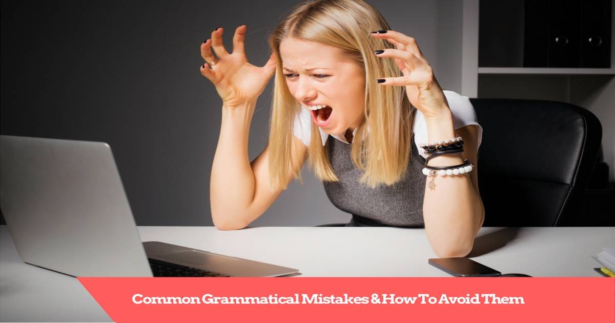 12 Common English Grammar Mistakes And How To Avoid Them