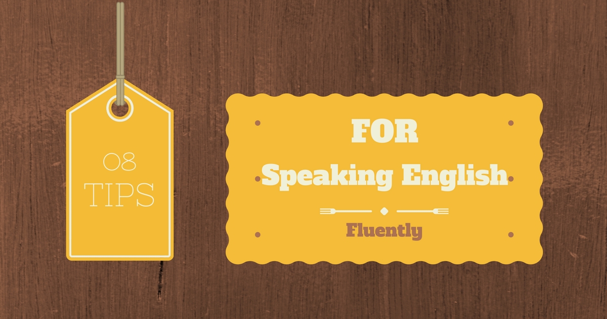 Tips for Speaking English Fluently